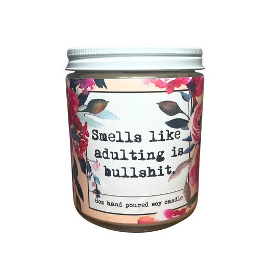 ADULTING IS BULLSHIT