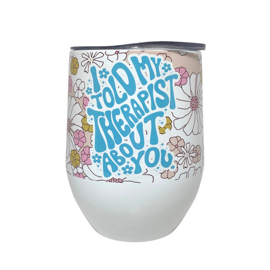 I TOLD MY THERAPIST ABOUT YOU