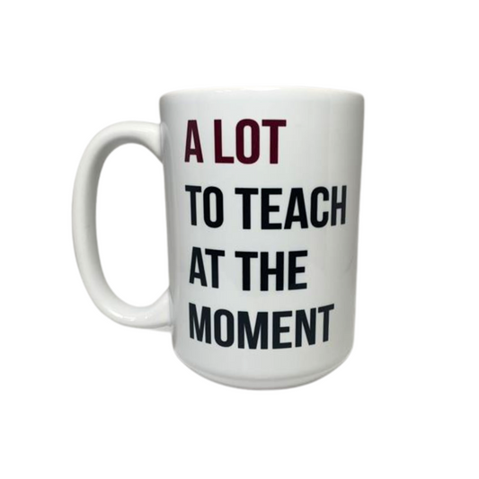 A LOT TO TEACH AT THE MOMENT - CUSTOMIZABLE