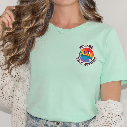 YOU ARE SAFE WITH ME