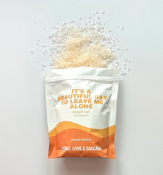 It's a Beautiful Day to Leave Me Alone - Epsom Salt Bath Soak