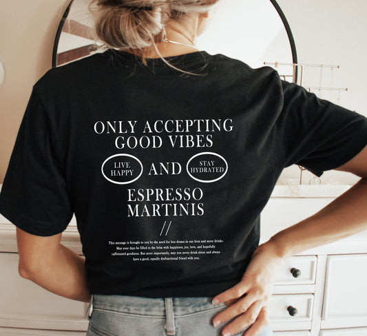 GOOD VIBES AND ESPRESSO MARTINIS