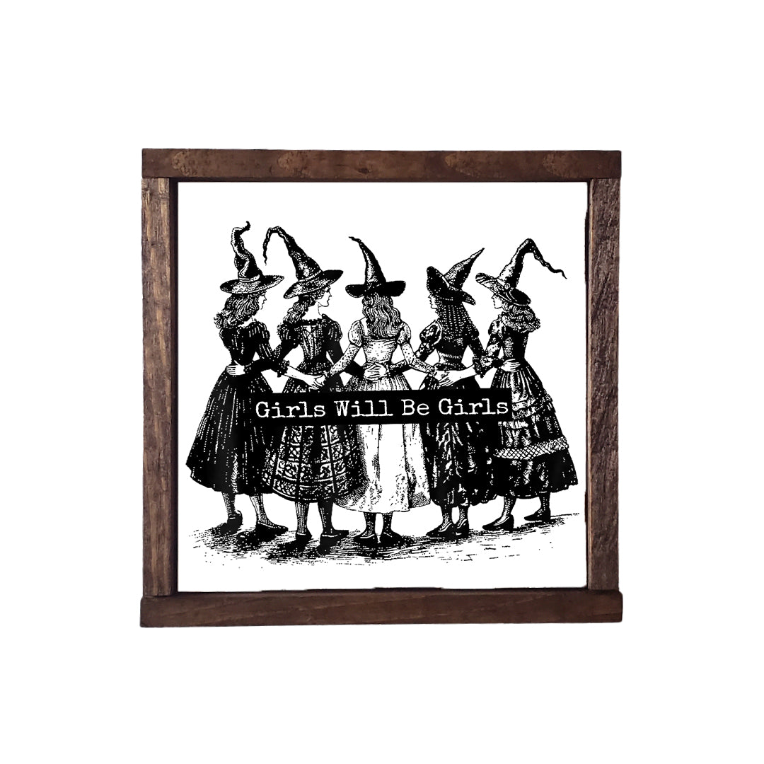GIRLS WILL BE GIRLS