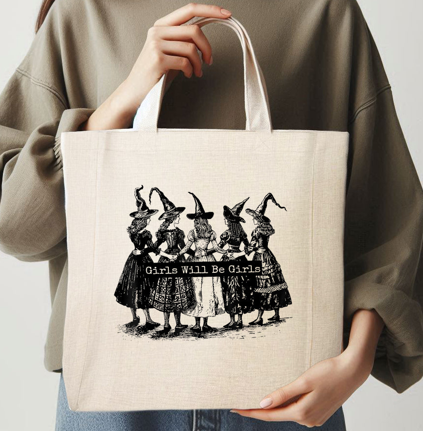 GIRLS WILL BE GIRLS - TOTE