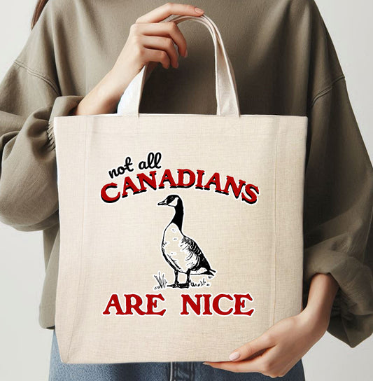 NOT ALL CANADIANS ARE NICE - TOTE