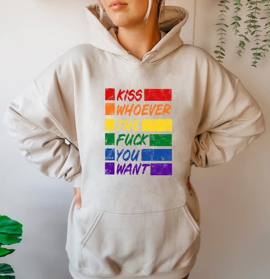 KISS WHOEVER YOU WANT - HOODIE