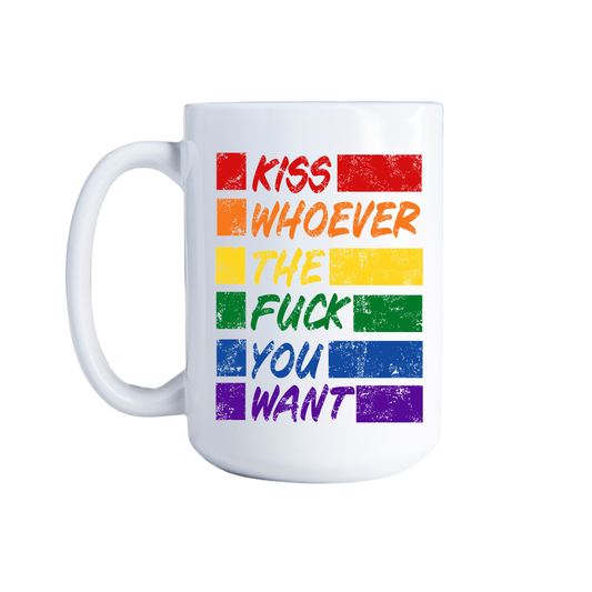 KISS WHOEVER YOU WANT