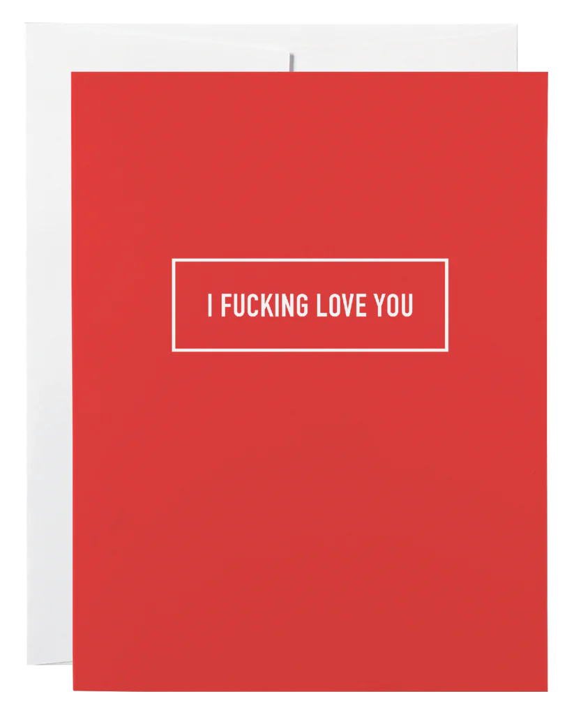 Fucking Love You Card