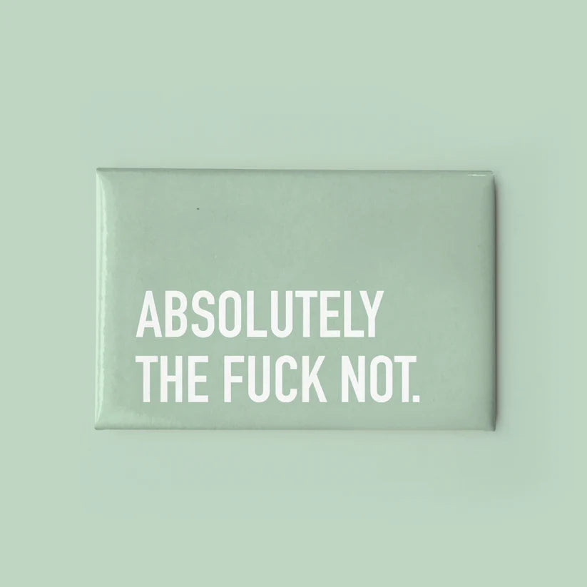 Absolutely Not - Magnet