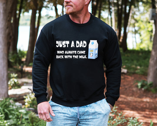 JUST A DAD WHO ALWAYS CAME HOME WITH THE MILK