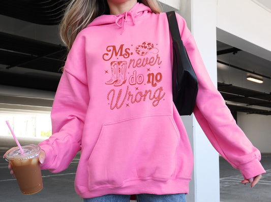 MS. NEVER DO NO WRONG - HOODIE