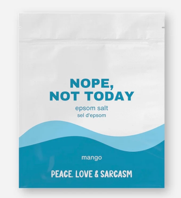 Nope. Not Today - Epsom Salt Bath Soak