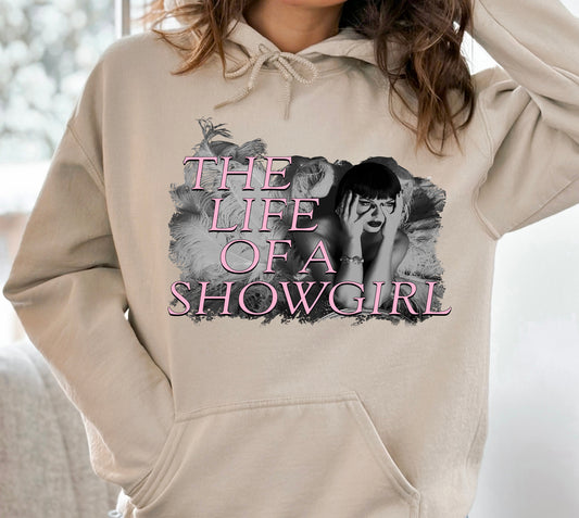 THE LIFE OF A SHOWGIRL- HOODIE