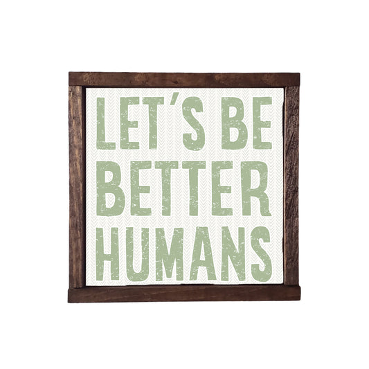 BETTER HUMANS