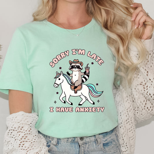 SORRY I'M LATE, I HAVE ANXIETY