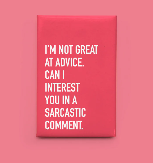 Sarcastic Comment - Magnet
