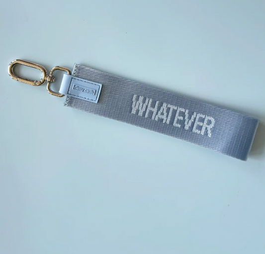 Whatever - Wristlet Keychain