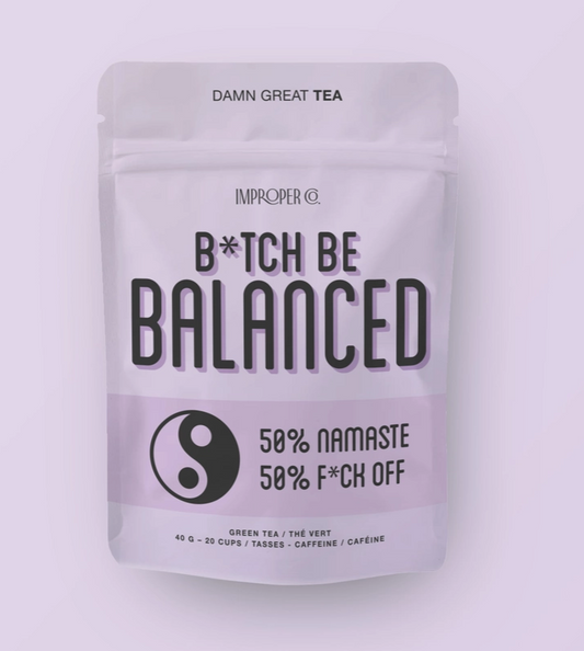 B*Tch, Be Balanced Green Tea