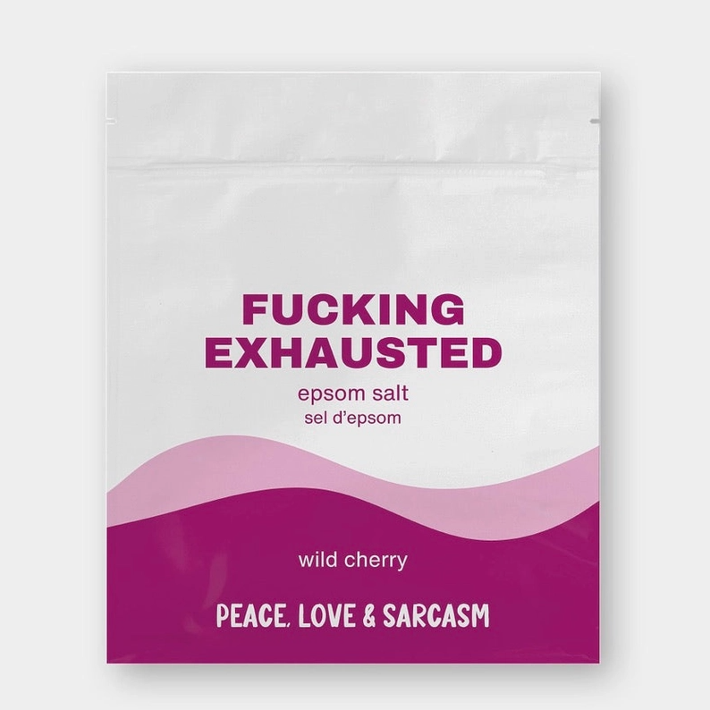 Fucking Exhausted - Epsom Salt Bath Soak