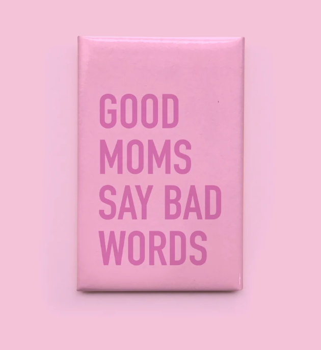 Good Moms - Magnet