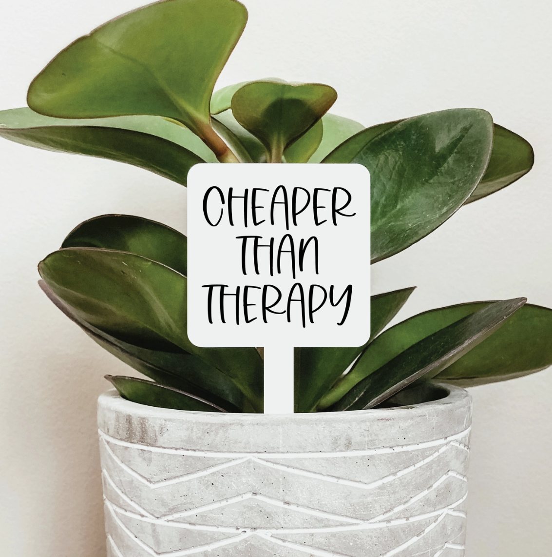 Cheaper Than Therapy Plant Marker