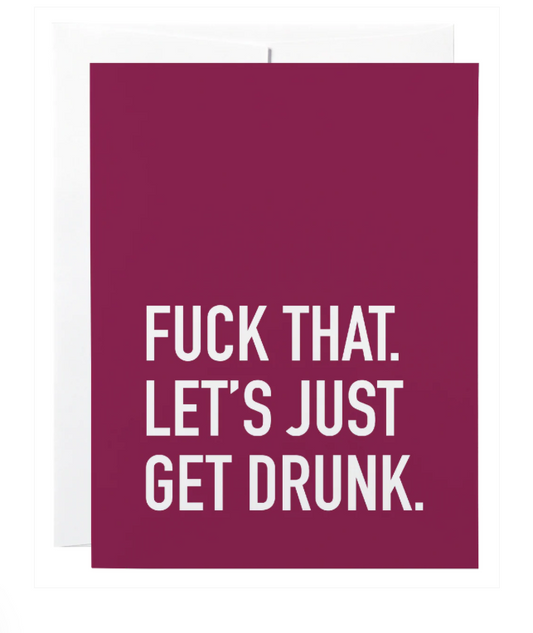 Let's Get Drunk Card