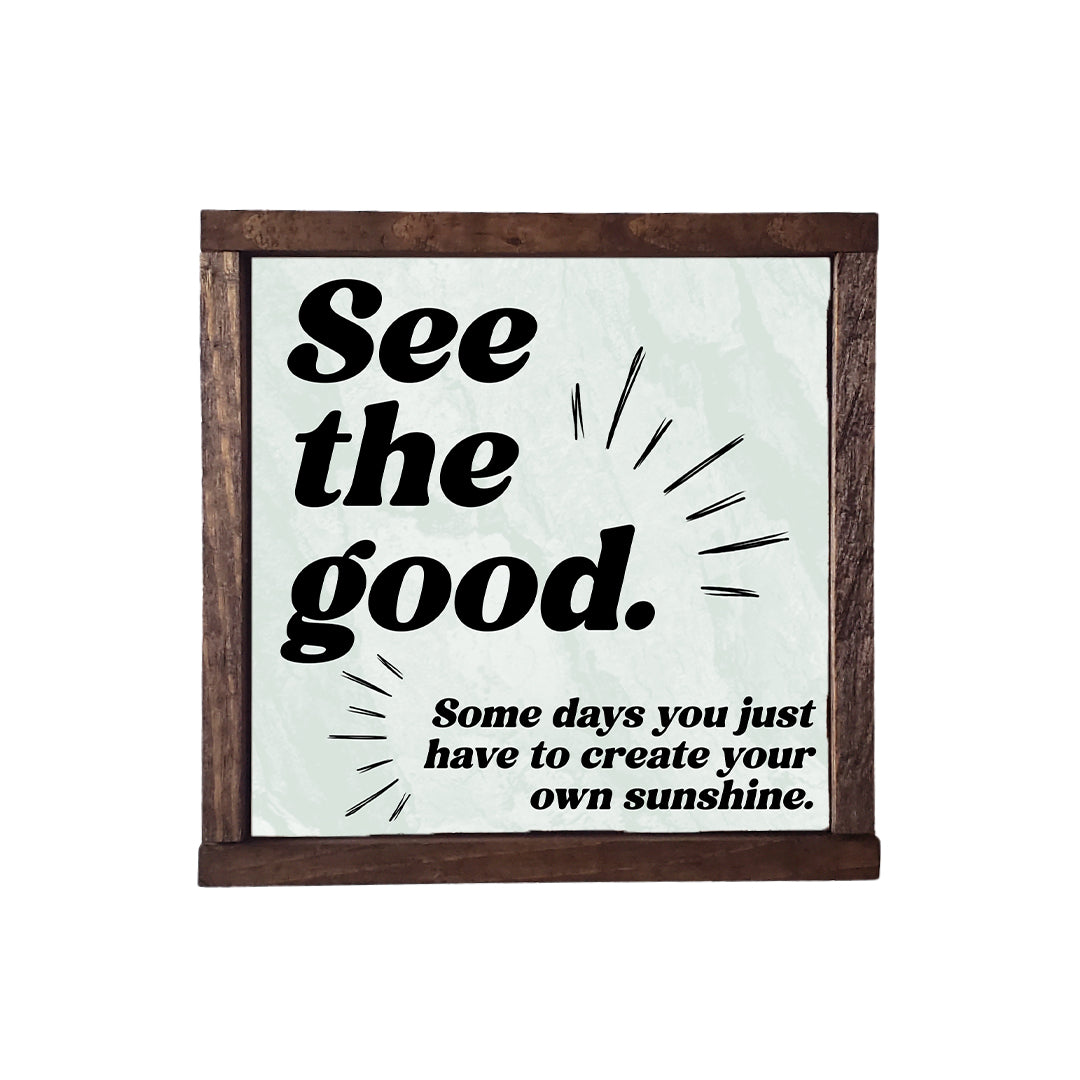 SEE THE GOOD