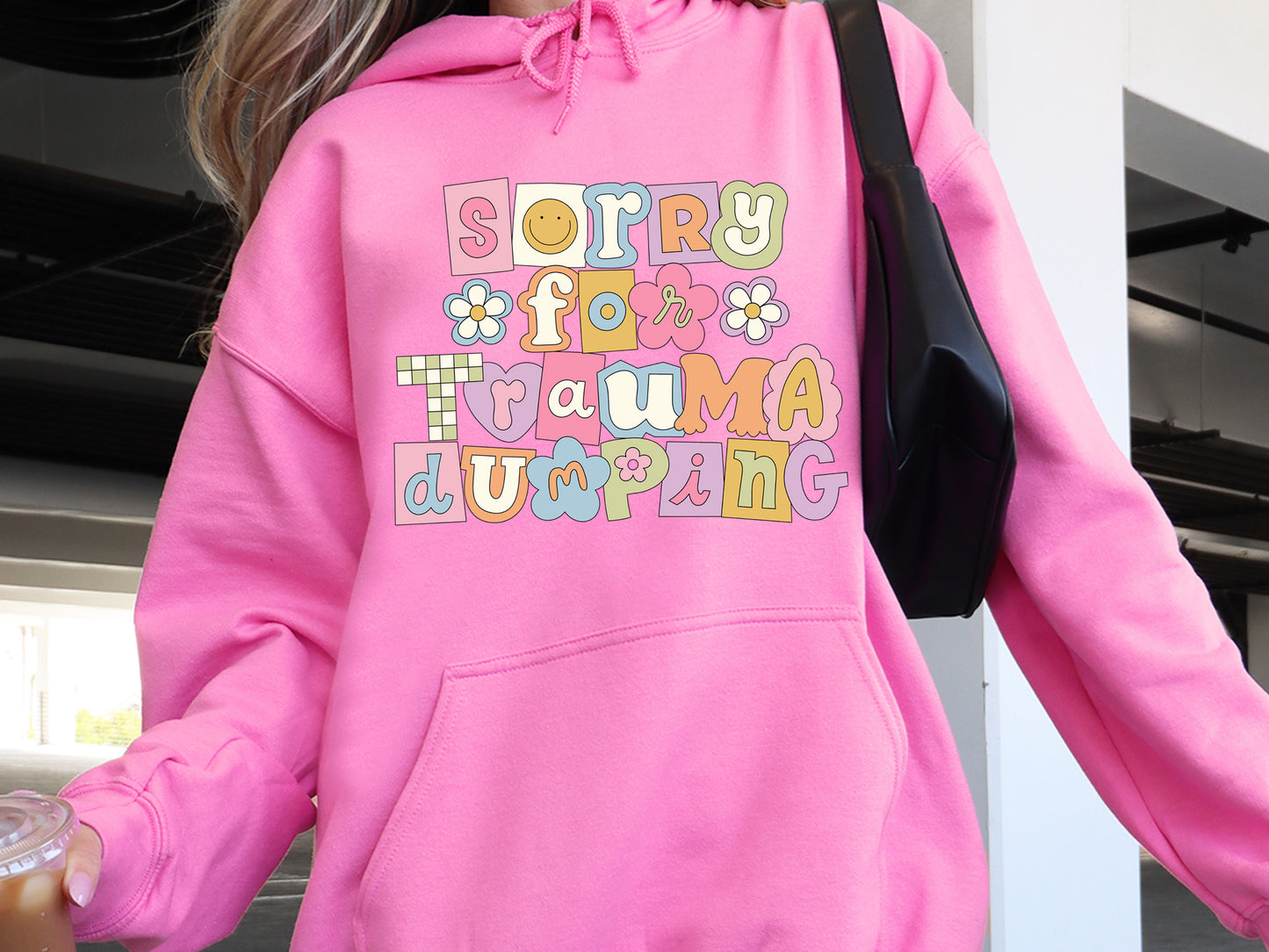 SORRY FOR TRAUMA DUMPING - HOODIE