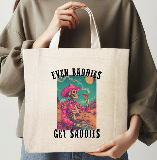 BADDIES GET SADDIES - TOTE