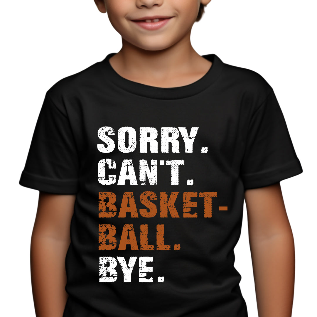 SORRY. CAN'T. BASKETBALL.