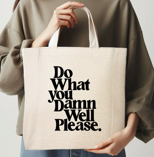 DAMN WELL PLEASE - TOTE