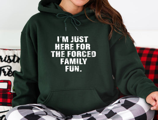 FORCED FAMILY FUN - HOODIE
