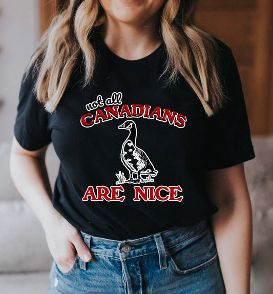 NOT ALL CANADIANS ARE NICE