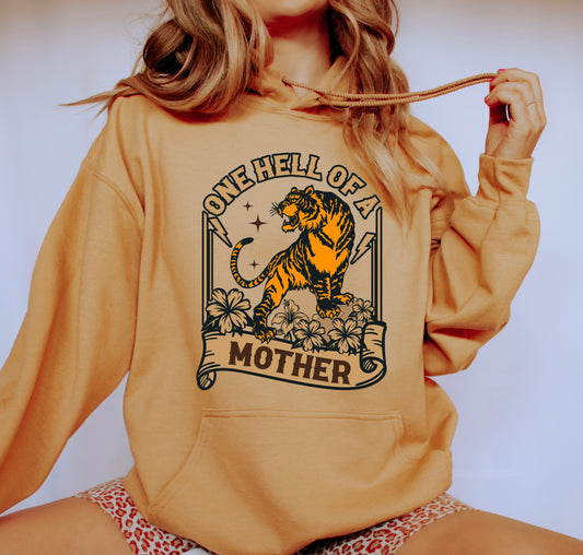 ONE HELL OF A MOTHER - HOODIE