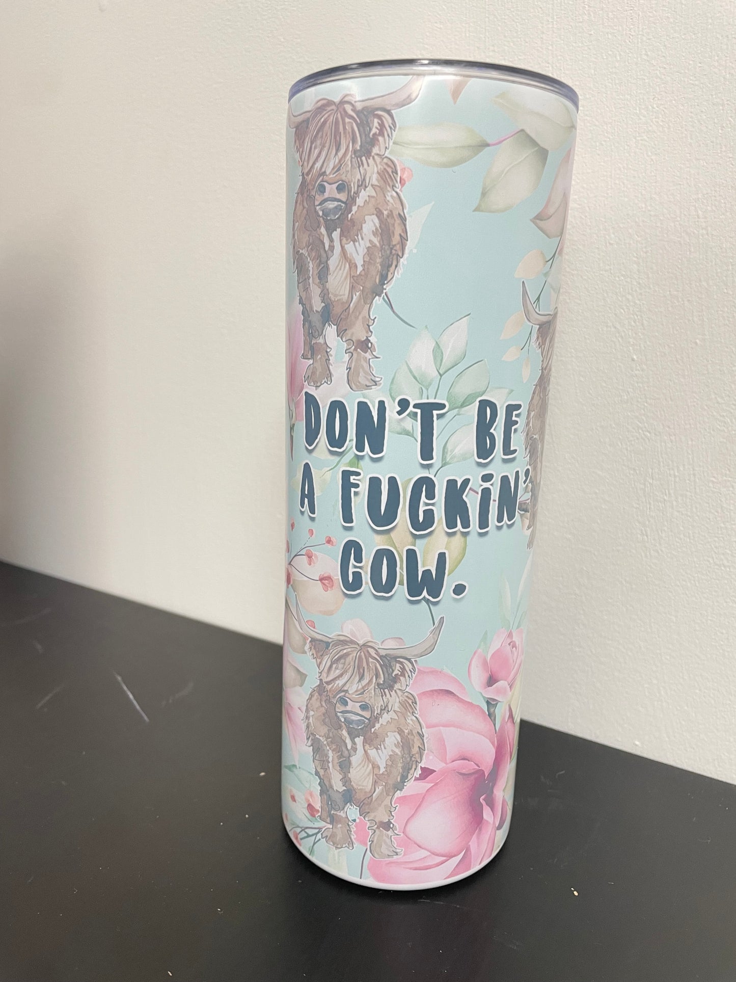 *SALE* - Don't Be A Cow - *Faded*