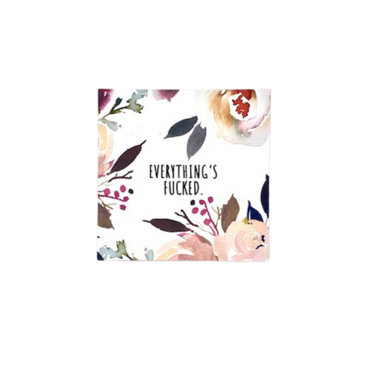 EVERYTHING'S FUCKED Magnet - Sale