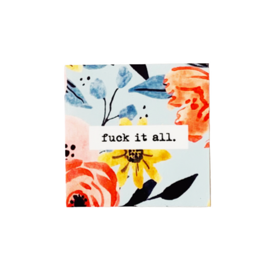FUCK IT ALL Sticker - Sale