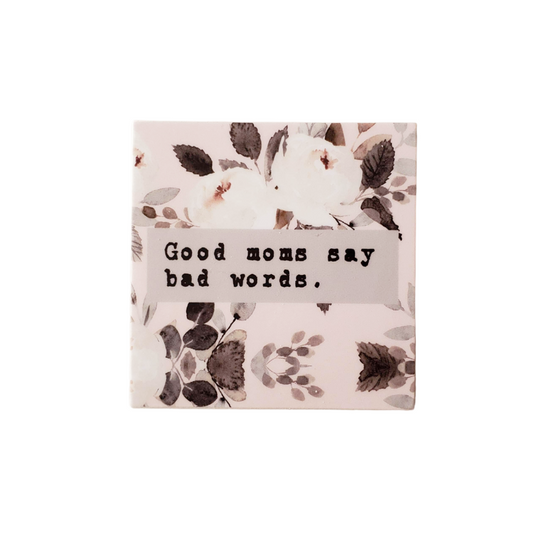 GOOD MOMS SAY BAD WORDS Sticker