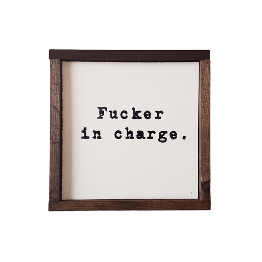 FUCKER IN CHARGE
