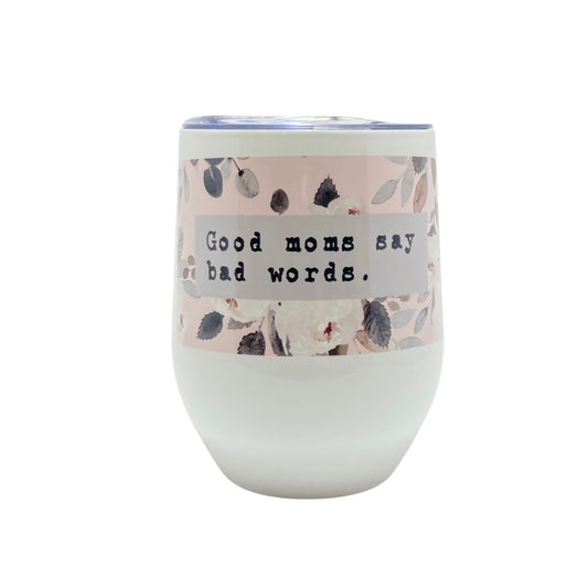 GOOD MOMS SAY BAD WORDS