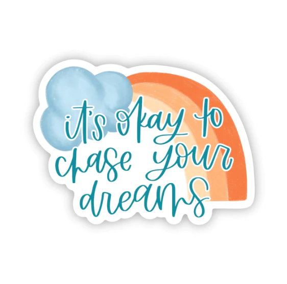 Chase Your Dreams Sticker
