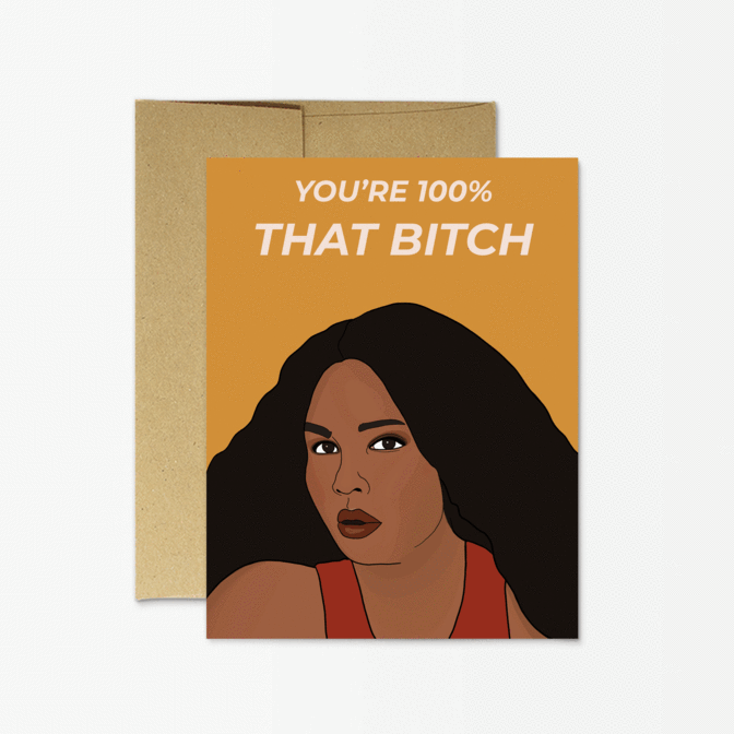 100% THAT BITCH