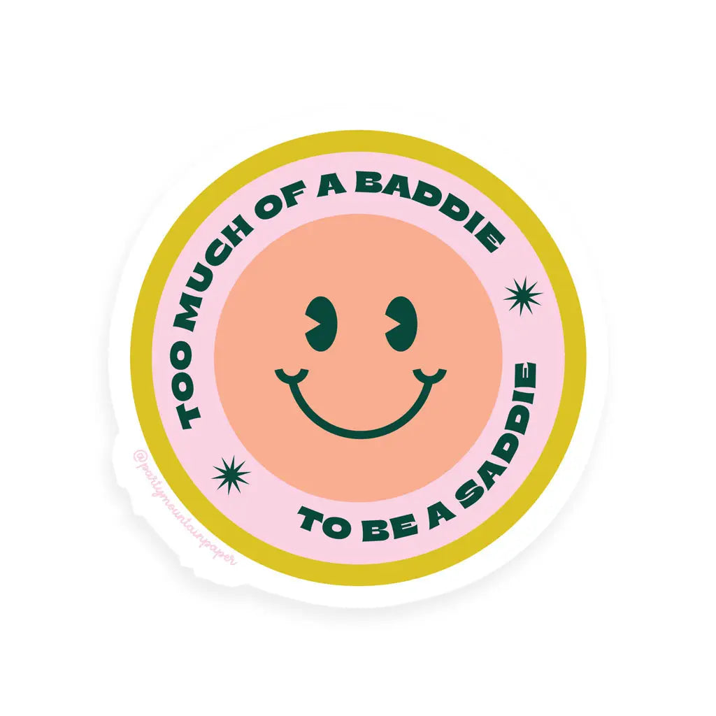 Baddie Not a Saddie Sticker