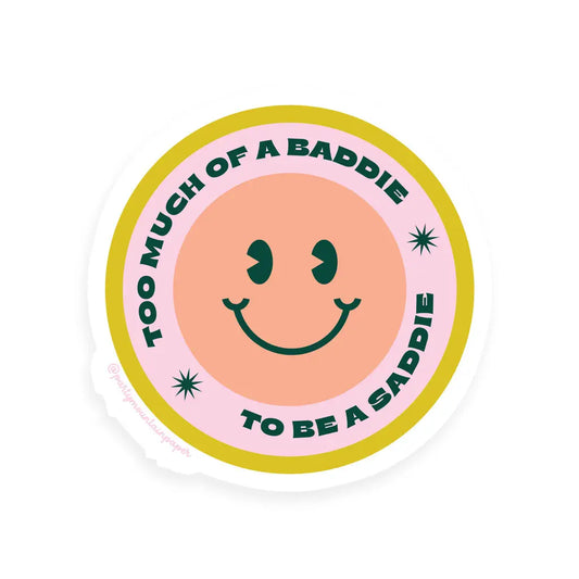 Baddie Not a Saddie Sticker