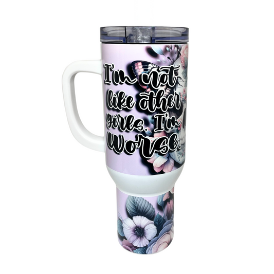 40 OZ TUMBLER - NOT LIKE OTHER GIRLS