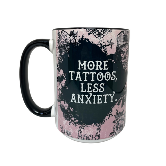 MORE TATTOOS, LESS ANXIETY.