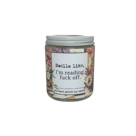 I'M READING, FUCK OFF.