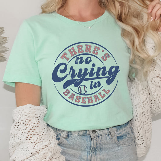 THERE'S NO CRYING IN BASEBALL