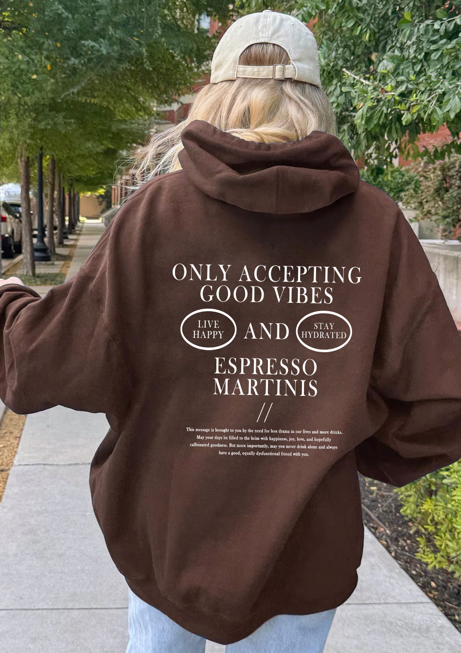 GOOD VIBES AND ESPRESSO MARTINIS - HOODIE