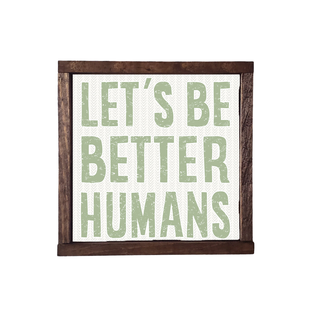 BETTER HUMANS